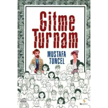 Gitme Turnam Mustafa Tuncel