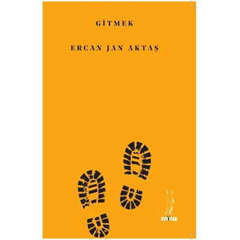 Gitmek - Ercan Jan Aktaş - Ercan Jan Aktaş