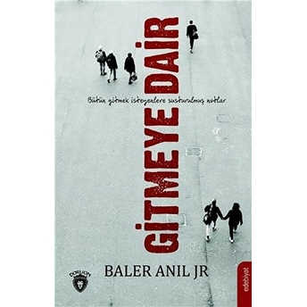 Gitmeye Dair - Baler Anıl