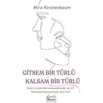 Gitsem Bir Türlü Kalsam Bir Türlü Mira Kirshenbaum