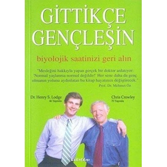 Gittikçe Gençleşin Biyolojik Saatinizi Geri Alın Henry S. Lodge