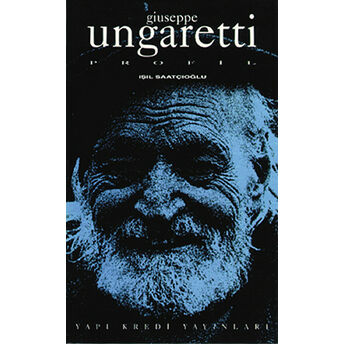 Giuseppe Ungaretti Profil Işıl Saatçioğlu