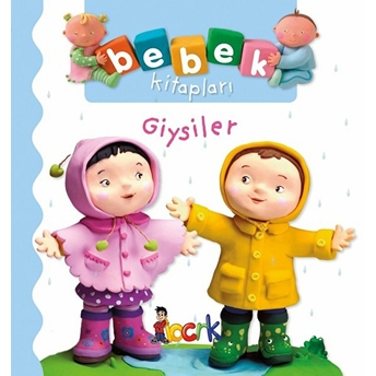 Giysiler - Bebek Kitapları Nathalie Belineau, Emilie Beaumont