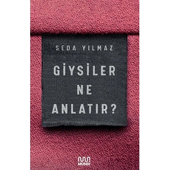 Giysiler Ne Anlatır? Seda Yılmaz