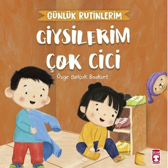 Giysilerim Çok Cici - Günlük Rutinlerim Özge Selçuk Bozkurt