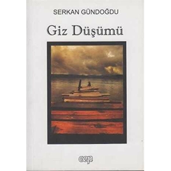 Giz Düşümü Serkan Gündoğdu