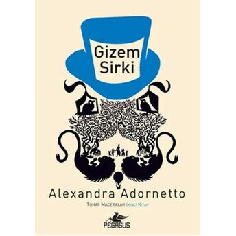 Gizem Sirki / Tuhaf Maceralar 2. Kitap Alexandra Adornetto