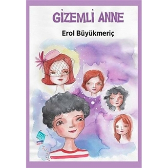 Gizemli Anne Erol Büyükmeriç