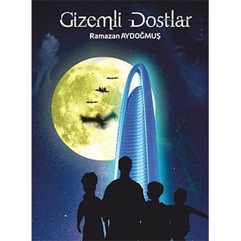 Gizemli Dostlar - Ramazan Aydoğmuş