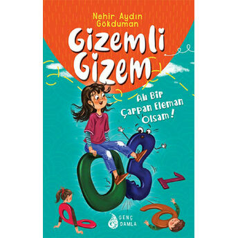 Gizemli Gizem - Ah Bir Çarpan Eleman Olsam! (Imzalı) Ciltli Nehir Aydın Gökduman