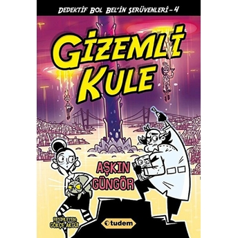 Gizemli Kule - Dedektif Bol Bel'in Serüvenleri 4 Aşkın Güngör