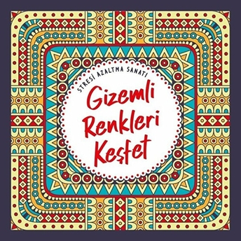 Gizemli Renkleri Keşfet - Stresi Azaltma Sanatı Kolektif