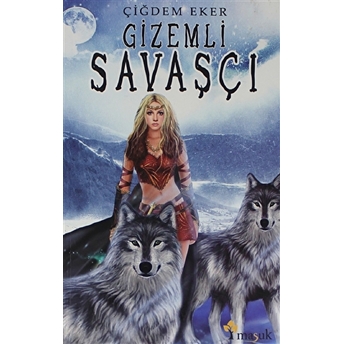 Gizemli Savaşçı Çiğdem Eker