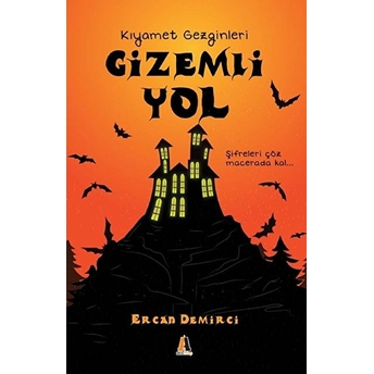 Gizemli Yol - Kıyamet Gezginleri Ercan Demirci