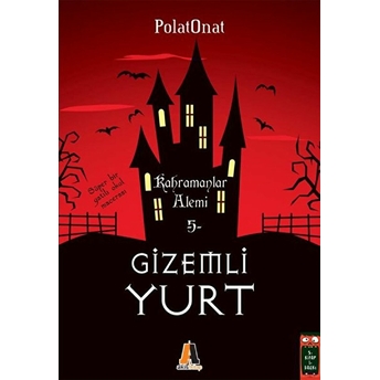 Gizemli Yurt 5 - Kahramanlar Alemi Polat Onat