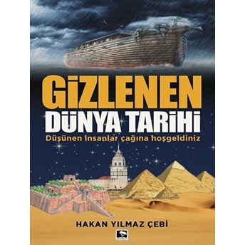 Gizlenen Dünya Tarihi Hakan Yılmaz Çebi