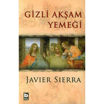 Gizli Akşam Yemeği Javier Sierra