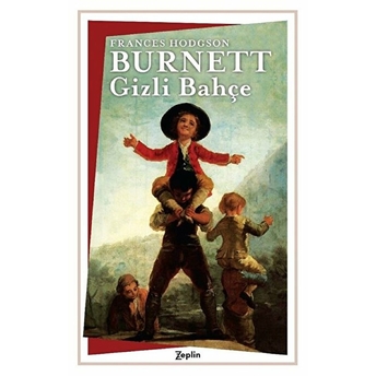 Gizli Bahçe Frances Hodgson Burnett