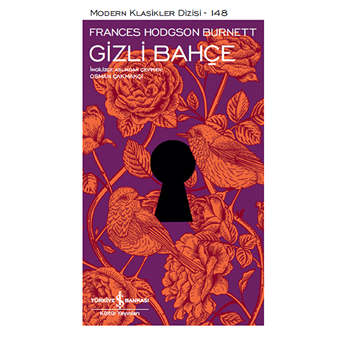 Gizli Bahçe - Modern Klasikler Dizisi (Şömizli) Frances Hodgson Burnett