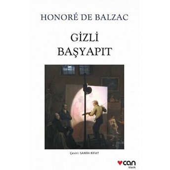 Gizli Başyapıt (Beyaz Kapak) Honore De Balzac