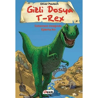 Gizli Dosya T-Rex - Cehennem Irmağında Ejderha Avı Oliver Pautsch