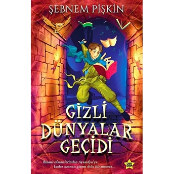 Gizli Dünyalar Geçidi Şebnem Pişkin