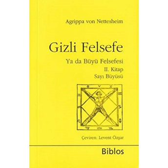 Gizli Felsefe Ya Da Büyü Felsefesi 2. Kitap Sayı Büyüsü Agrippa Von Nettesheim