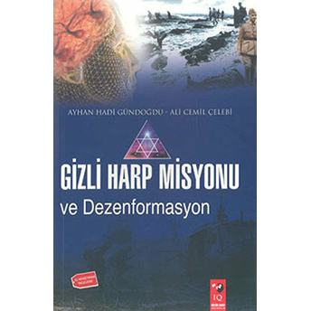 Gizli Harp Misyonu Dezenformasyonu Ayhan Hadi Gündoğdu