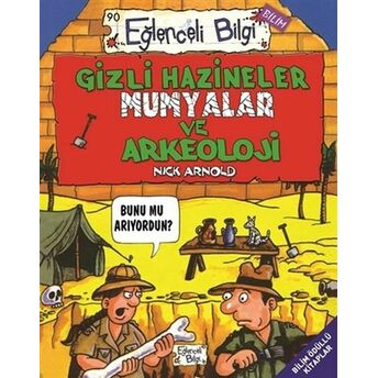 Gizli Hazineler Mumyalar Ve Arkeoloji - Eğlenceli Bilgi 90 Nick Arnold