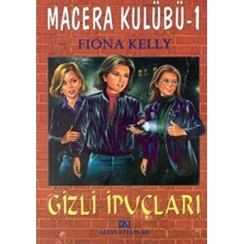 Gizli Ipuçları Macera Kulübü 1 Fiona Kelly