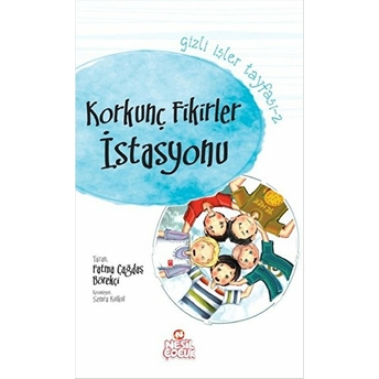 Gizli Işler Tayfası 2 - Korkunç Fikirler Istasyonu Fatma Çağdaş Börekçi