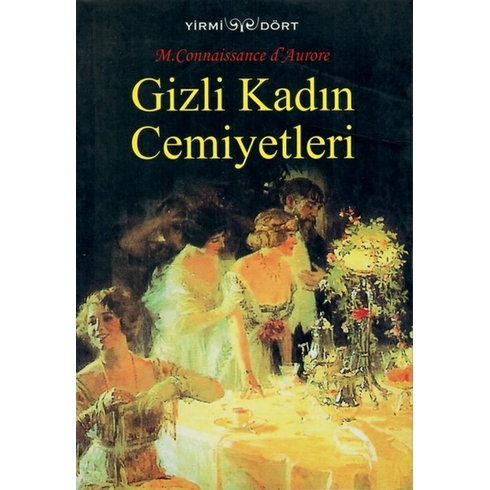 Gizli Kadın Cemiyetleri M. Connaissance D'aurore Irfan Tan