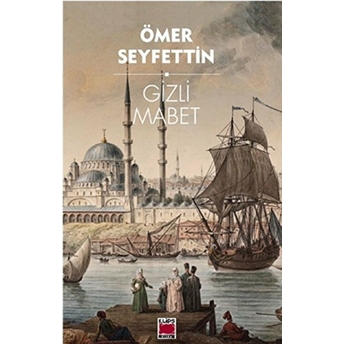 Gizli Mabet-Ömer Seyfettin