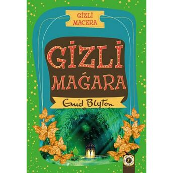 Gizli Macera - Gizli Mağara Enid Blyton