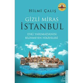 Gizli Miras Istanbul Hilmi Çalış