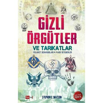 Gizli Örgütler Ve Tarikatlar Stephen J. Watson