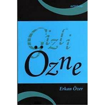 Gizli Özne Erkan Özer