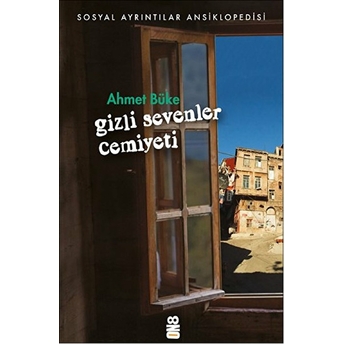 Gizli Sevenler Cemiyeti Ahmet Büke