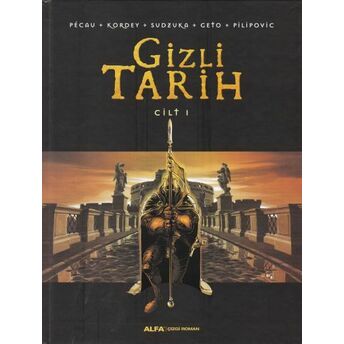 Gizli Tarih Cilt 1 (Ciltli) Blanchard,Kordey,Pecau