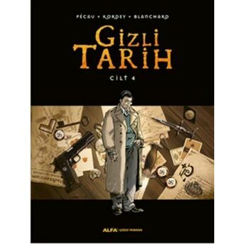 Gizli Tarih Cilt 4 (Ciltli) Blanchard,Kordey,Pecau