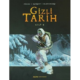 Gizli Tarih Cilt 8 (Ciltli) Blanchard,Kordey,Pecau