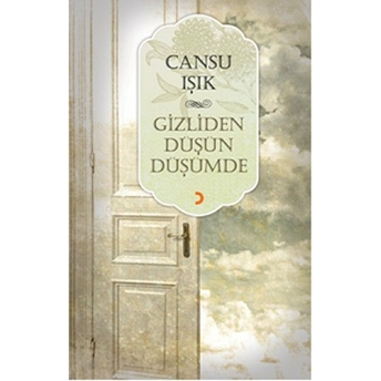 Gizliden Düşün Düşümde-Cansu Işık