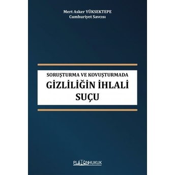 Gizliliğin Ihlali Suçu Mert Asker Yüksektepe