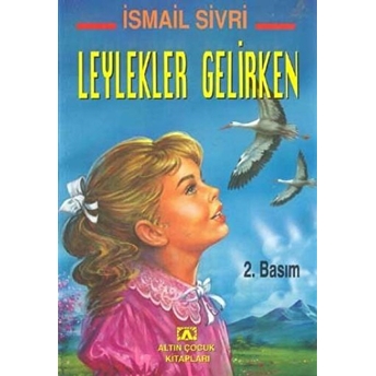 Gk - Leylekler Gelirken Ismail Sivri