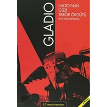 Gladio: Nato’nun Gizli Terör Örgütü Jens Mecklenburg