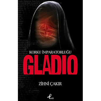 Gladio Zihni Çakır