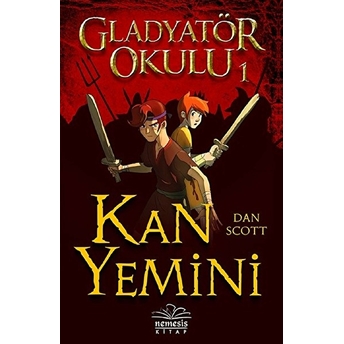 Gladyatör Okulu 1 - Kan Yemini Dan Scott