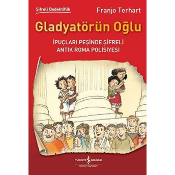 Gladyatörün Oğlu-Şifreli Dedektiflik Franjo Terhart