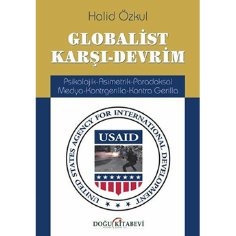 Globalist Karşı-Devrim Psikolojik-Asimetrik-Paradoksal Medya-Kontrgerilla-Kontra Gerilla Halid Özkul