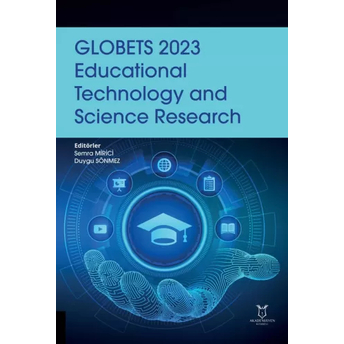 Globets 2023 Educational Technology And Science Research Semra Mirici